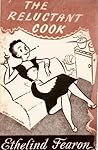 The Reluctant Cook by Ethelind Fearon