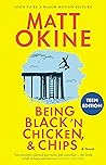 Being Black 'n Chicken, and Chips: Teen Edition