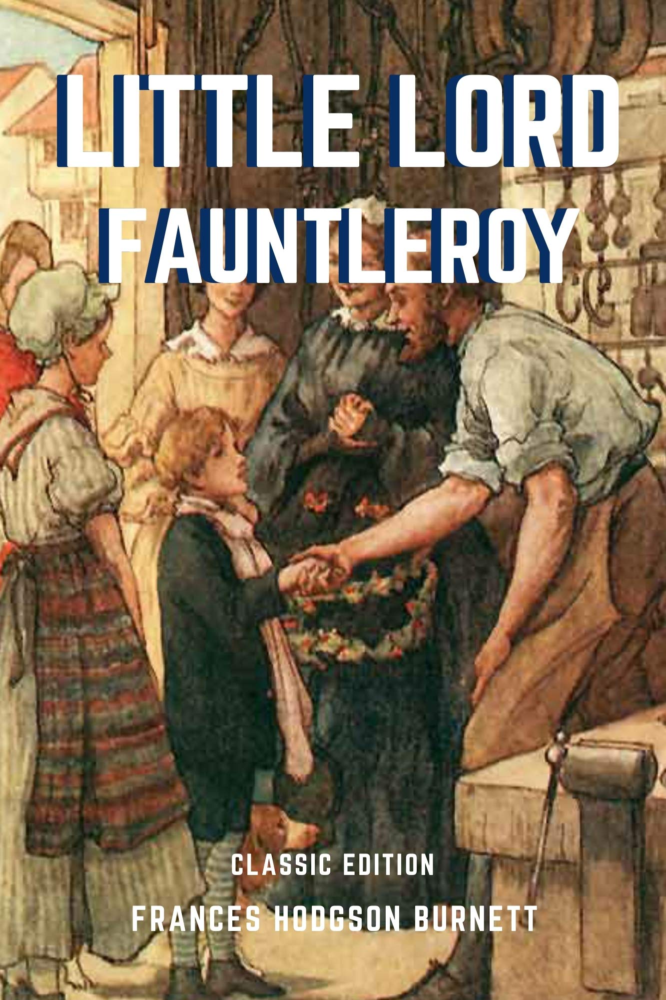 Little Lord Fauntleroy: With original illustrations
