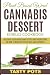 Plant Based Weed Cannabis Dessert Edibles Cookbook by Tasty Pots