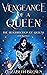Vengeance of a Queen (Resur...