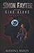 Simon Fayter and the King Alone