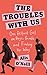 The Troubles with Us