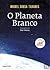 O Planeta Branco