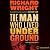The Man Who Lived Underground