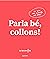 Parla bé, collons