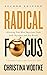 Radical Focus: Achieving Your Most Important Goals with Objectives and Key Results (Empowered Teams)