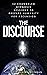 The Discourse: 12 Channeled hypnosis sessions to prepare humanity for ascension