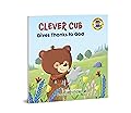 Clever Cub Gives Thanks to God (Clever Cub Bible Stories)