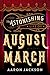 The Astonishing Life of August March