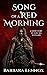 Song of a Red Morning