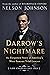 Darrow's Nightmare: The Forgotten Story of America's Most Famous Trial Lawyer (Los Angeles 1911–1913)