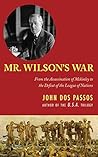 Mr. Wilson's War:...