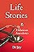 Life Stories & Hilarious Anecdotes