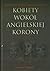 Kobiety wokół angielskiej korony