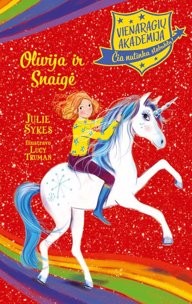 Olivija ir Snaigė (Vienaragių akademija #6)