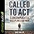 Called to Act: 5 Uncomplicated Disciplines for Men
