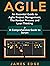 Agile: An Essential Guide to Agile Project Management, The Kanban Process and Lean Thinking + A Comprehensive Guide to Scrum