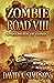 Zombie Road VIII: Crossroads of Chaos