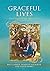 Graceful Lives: Family Origins, Life Story, and Descendents of William and Grace Lassey