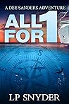 All for 1 (Dee Sanders #3) All for 1 (Dee Sanders #3)