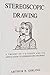 Stereoscopic Drawing: A The...