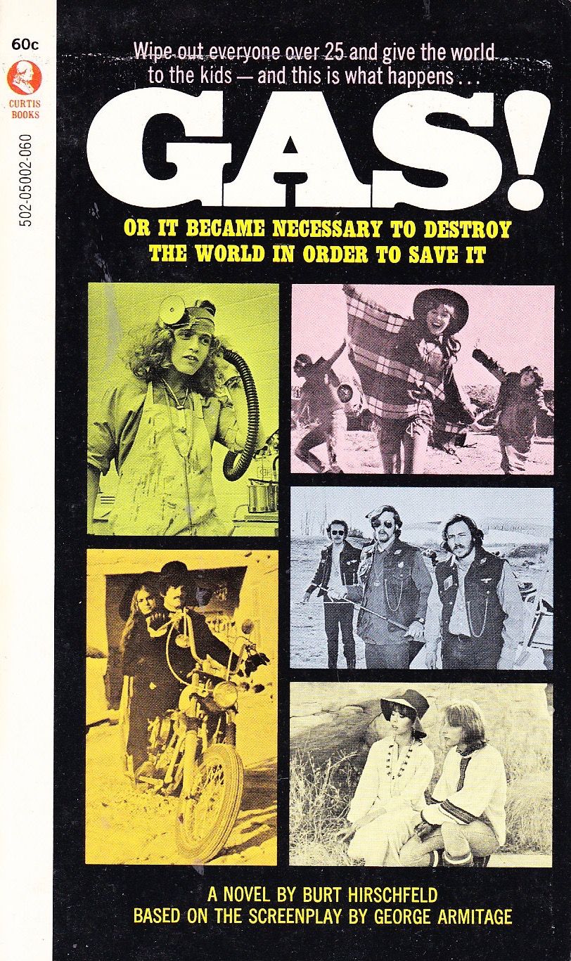 Gas! Or It Became Necessary To Destroy The World In Order To Save It (Mass Market Paperback)