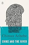 Chike and the River by Chinua Achebe