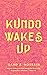 Kundo Wakes Up