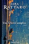 Una felicità semplice by Sara Rattaro