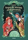 Sopa de menta amb picarols by Anna Fité