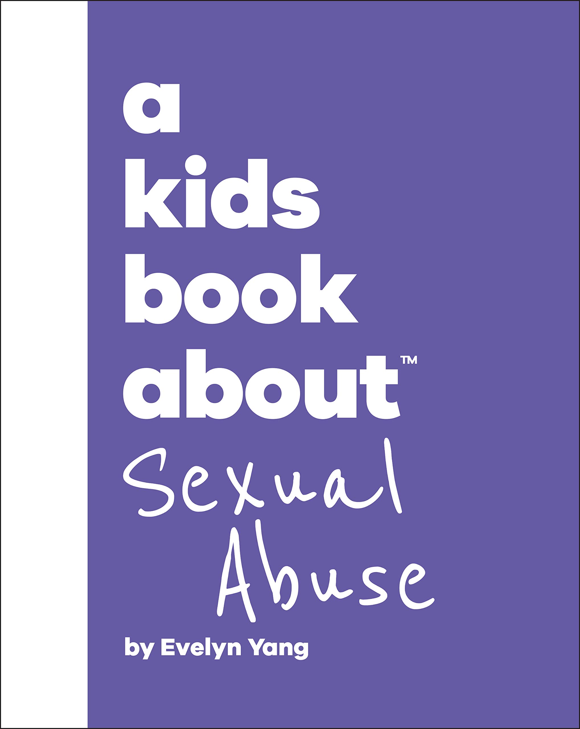 A Kids Book About Sexual Abuse (Kindle Edition)