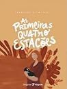 As Primeiras Quat...