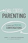 Full Circle Parenting: A Guide for Crucial Conversations (3 Circles) Book cover for Full Circle Parenting: A Guide for Crucial Conversations (3 Circles)