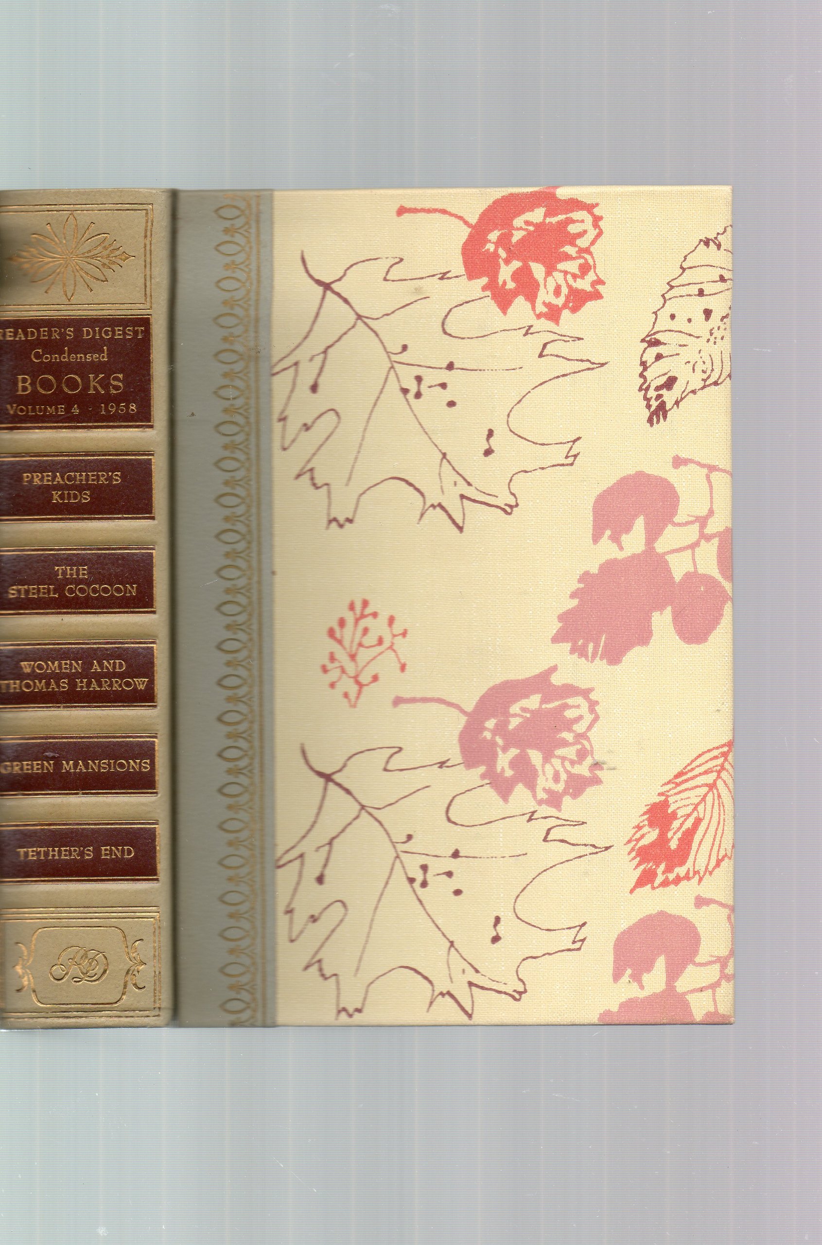 Reader's Digest Condensed Books; 1958; Vol #4. (( 4 books in 1: Preacher's Kids, The Steel Cocoon, Women and Thomas Harrow, Green Mansions, Tether's End )