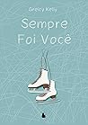 Sempre Foi Você (Portuguese Edition)