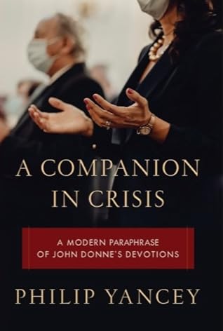 A Companion in Crisis: A Modern Paraphrase of John Donne's Devotions