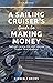 A Sailing Cruiser’s Guide t...