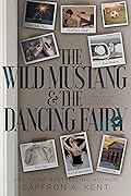 The Wild Mustang & The Dancing Fairy
