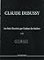 Debussy: Les Soirs illuminés par l'ardeur du charbon (Evenings Lit by the Burning Coals)