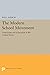 The Modern School Movement:...