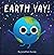 Earth Yay!