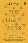 The Light Ages: A...