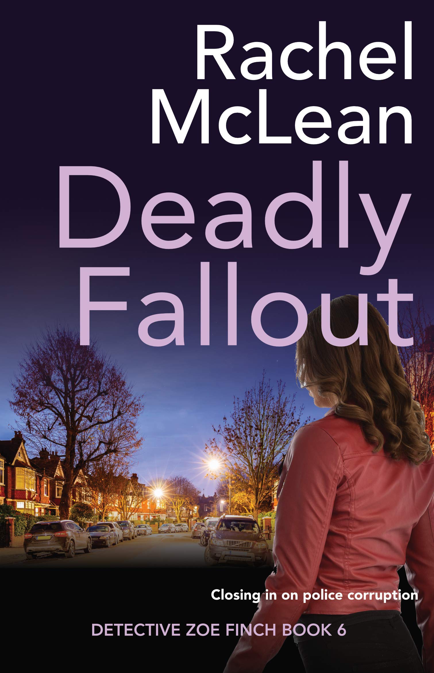Deadly Fallout (Detective Zoe Finch #6)