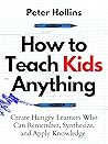 How to Teach Kids...