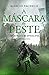 A Máscara da Peste (As Crônicas do Apocalipse Livro 2) by Marcio Pacheco