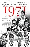 1971: The Beginning of India's Cricketing Greatness