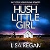 Hush Little Girl by Lisa Regan Hush Little Girl by Lisa Regan