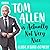 Tom Allen is Actually Not V...