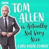 Tom Allen is Actually Not Very Nice